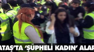 Kabataş'ta şüpheli kadın alarmı