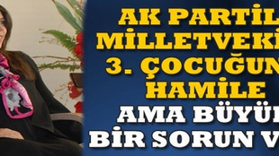 Hamile milletvekilinden 'izin' çıkışı!..