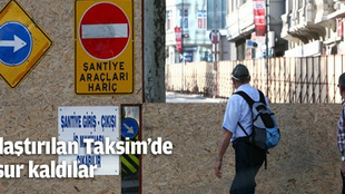 Yayalaştırılan Taksim'de mahsur kaldılar