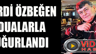 Ferdi Özbeğen dualarla uğurlandı