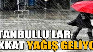 Meteoroloji yine 'yağış geliyor' dedi!...