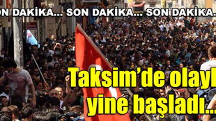 Taksim'de gerginlik devam ediyor