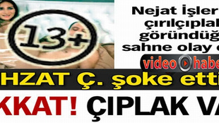 Nejat İşler ekranda çırılçıplak göründü!..