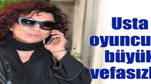 Usta oyuncuya büyük vefasızlık