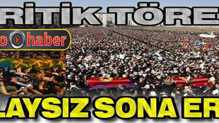 Kritik cenaze töreni olaysız sona erdi!..