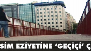 Taksim eziyetine 'geçiçi' çare