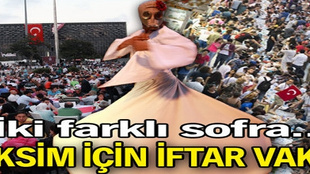 Taksim'de iki farklı iftar sofrası