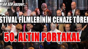 Festival filmlerinin cenaze töreni...