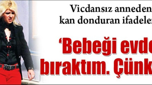 Vicdansız anneden kan donduran sözler!...