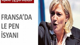 Fransa'da Le Pen isyanı