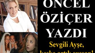 Öncel Öziçer yazdı: "Sevgili Ayşe, keşke artık sussan!"