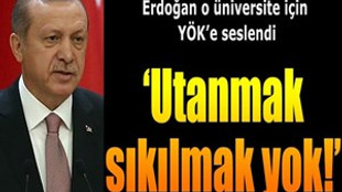 Erdoğan 'o üniversite' için YÖK'e seslendi!
