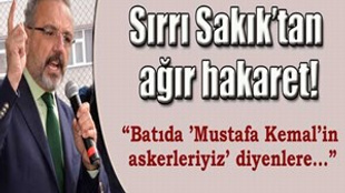 Sırrı Sakık'tan ağır hakaret!