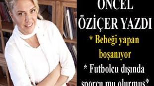 Öncel Öziçer yazdı: "Bebeği yapan boşanıyor"