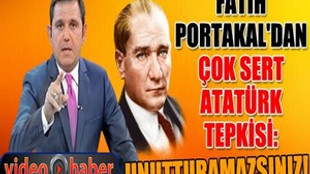Fatih Portakal'dan çok sert Atatürk tepkisi