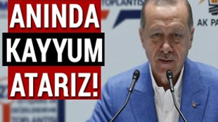 Cumhurbaşkanı Erdoğan: "Hiç beklemeden kayyumu atarız"