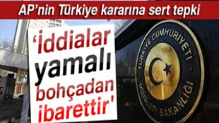 Dışişleri’nden AP’nin Türkiye kararına tepki!