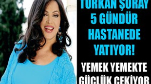 Türkan Şoray 5 gündür hastanede yatıyor!