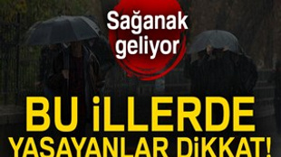 Meteoroloji'den bu illere yağış uyarısı!..