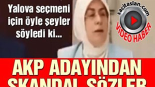 AKP Yalova adayından skandal sözler!