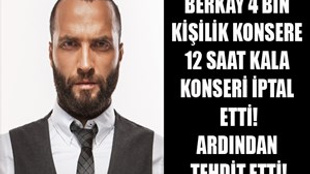 Berkay konseri iptal etti, ardından tehdit etti!