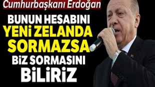 Cumhurbaşkanı Erdoğan: "Biz hesap sormasını biliriz'