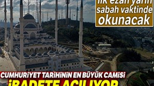 Çamlıca Camii Regaip Kandili'nde ibadete açılacak