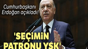 Cumhurbaşkanı Erdoğan: "Seçimin patronu YSK"