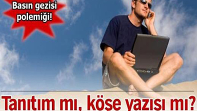 Köşe yazısı mı, tanıtım mı? İşte son polemik!