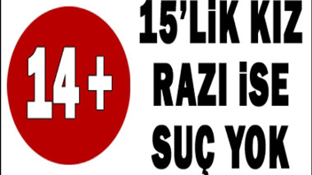 15LİK KIZ RAZI İSE ALIKOYMA SUÇU YOK