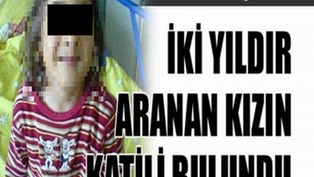 2 yıldır aranan Leyla'yı öz amcası öldürmüş!..
