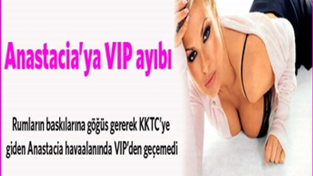 Anastacia’ya KKTC’de VIP ayıbı
