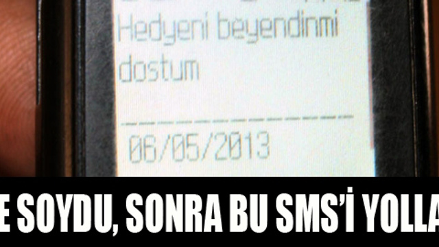 Önce soydu, sonra alay etti!..