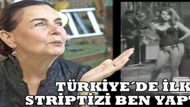 Fatma Girik 'Türkiye'de ilk striptizi ben yaptım'