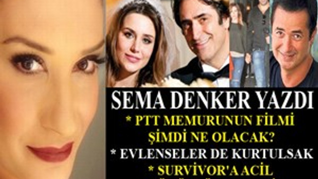 Sema Denker yazdı &quot;PTT memurunun filmi şimdi ne olacak?&quot;