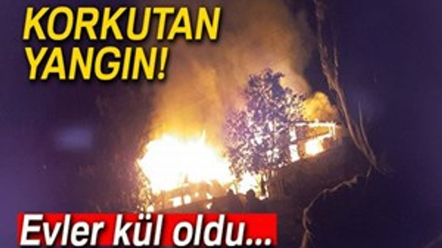 Elektrik kontağından çıkan yangın 2 evi kül etti!