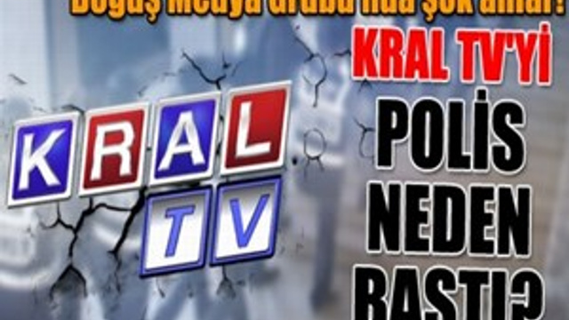 Kral TV'yi polis neden bastı?