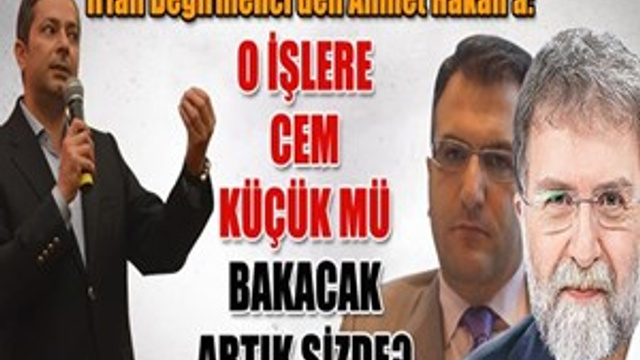 İrfan Değirmenci'den Ahmet Hakan'a 'Cem Küçük' sorusu