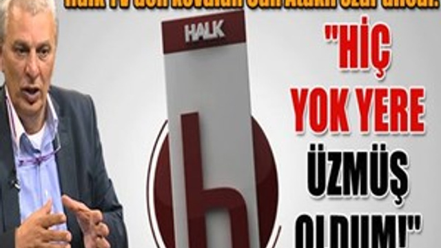 Halk TV'den kovulan Can Ataklı özür diledi