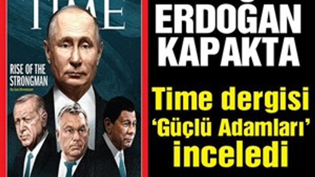 Time, Erdoğan’ı Putin’le birlikte kapağına taşıdı