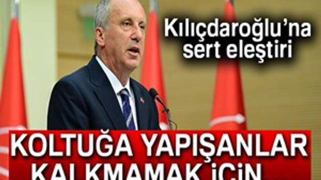 Muharrem İnce: "Koltuğa yapışanlar kalkmamak için her yolu deniyor"