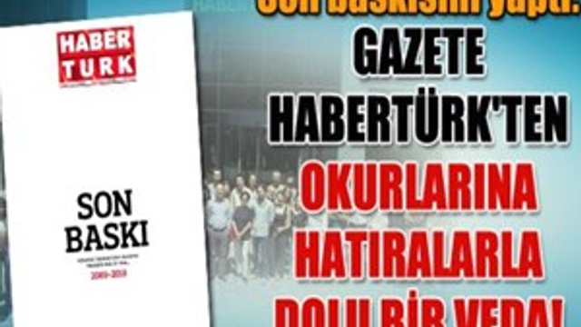 Gazete Habertürk'ten okurlarına hatıralarla dolu bir veda!
