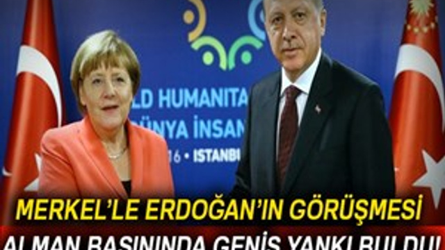 Merkel’le Erdoğan’ın görüşmesi Alman basınında geniş yankı buldu
