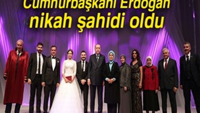Cumhurbaşkanı Erdoğan nikah şahidi oldu