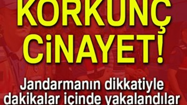 Katil zanlıları dakikalar içinde yakalandı!
