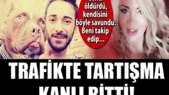 Trafikte tartıştığı genci öldürdü, "Meşru müdafaa" dedi