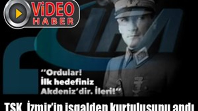 TSK, İzmir’in işgalden kurtuluşunu andı
