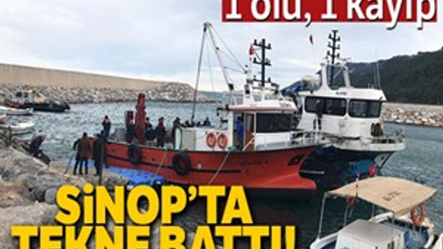 Sinop'ta tekne battı: 1 ölü, 1 kayıp