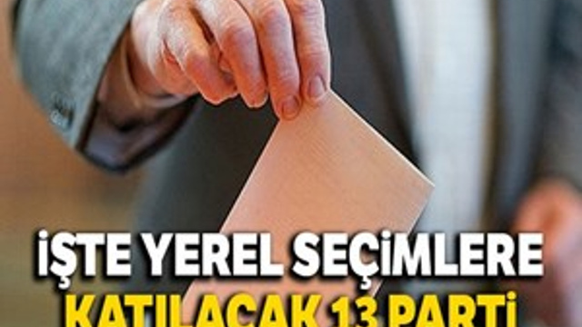 Seçimlere 13 parti katılacak