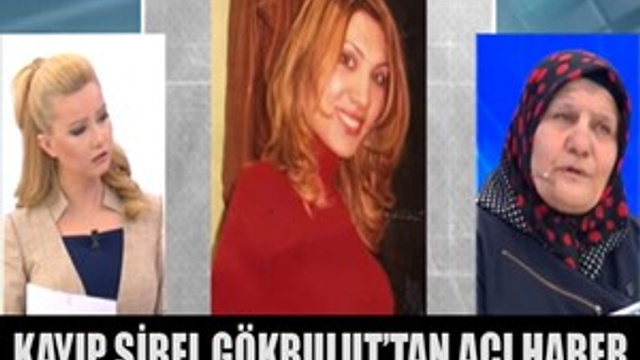 Kayıp Sibel'den acı haber geldi!